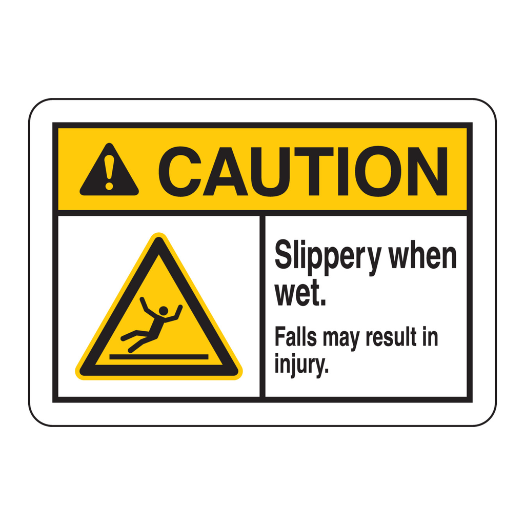 Brady CAUTION Slippery When Wet. Falls May Result In Injury. Sign