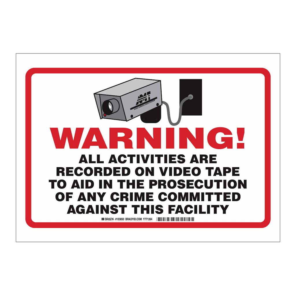 Brady WARNING! All Activities are Recorded on Video Tape To Aid In The Prosecution Of Any Crime Sign