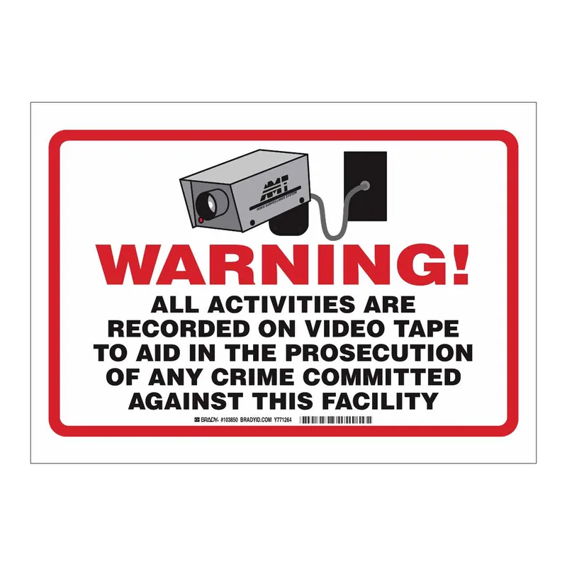 Brady WARNING! All Activities are Recorded on Video Tape To Aid In The Prosecution Of Any Crime Sign