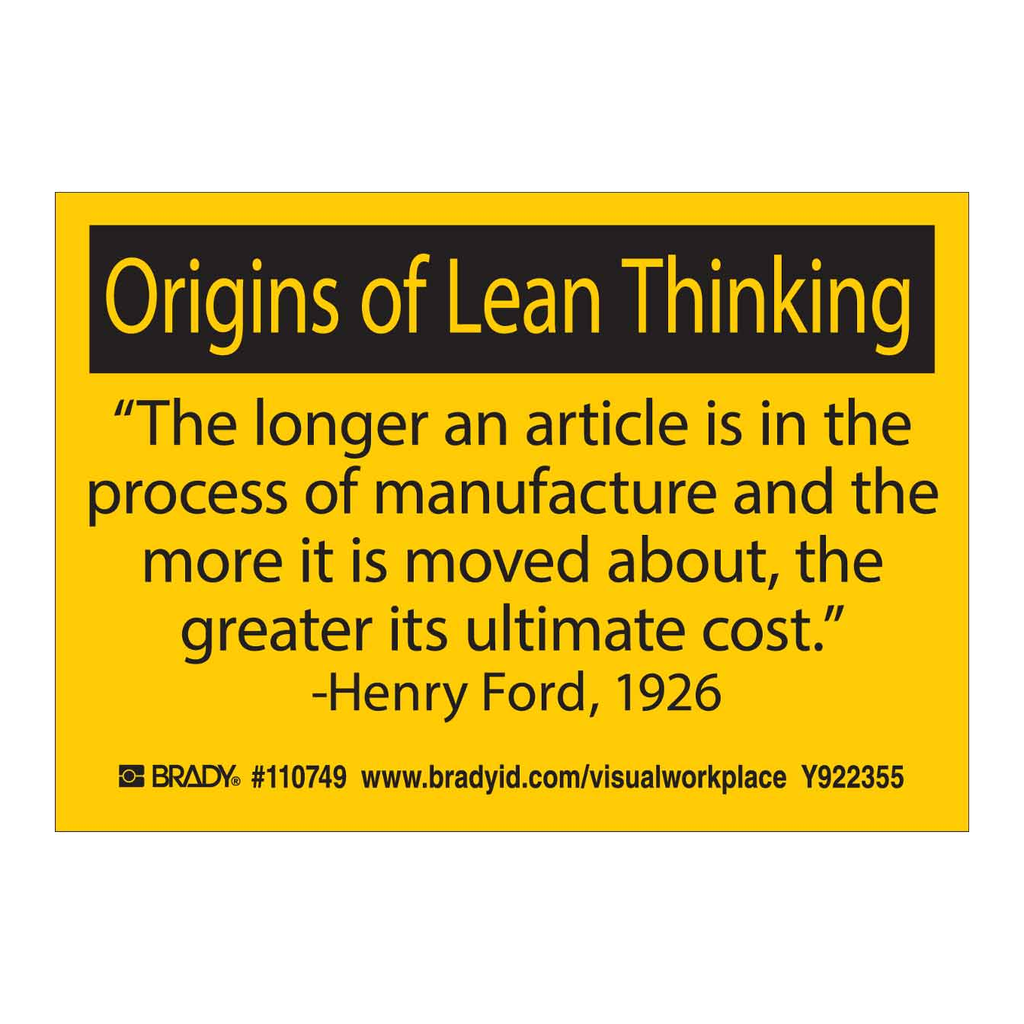 Brady ORIGINS OF LEAN THINKING THE LONGER AN ARTICLE IS IN THE PROCESS OF MANUFACTURE AND THE… Labels