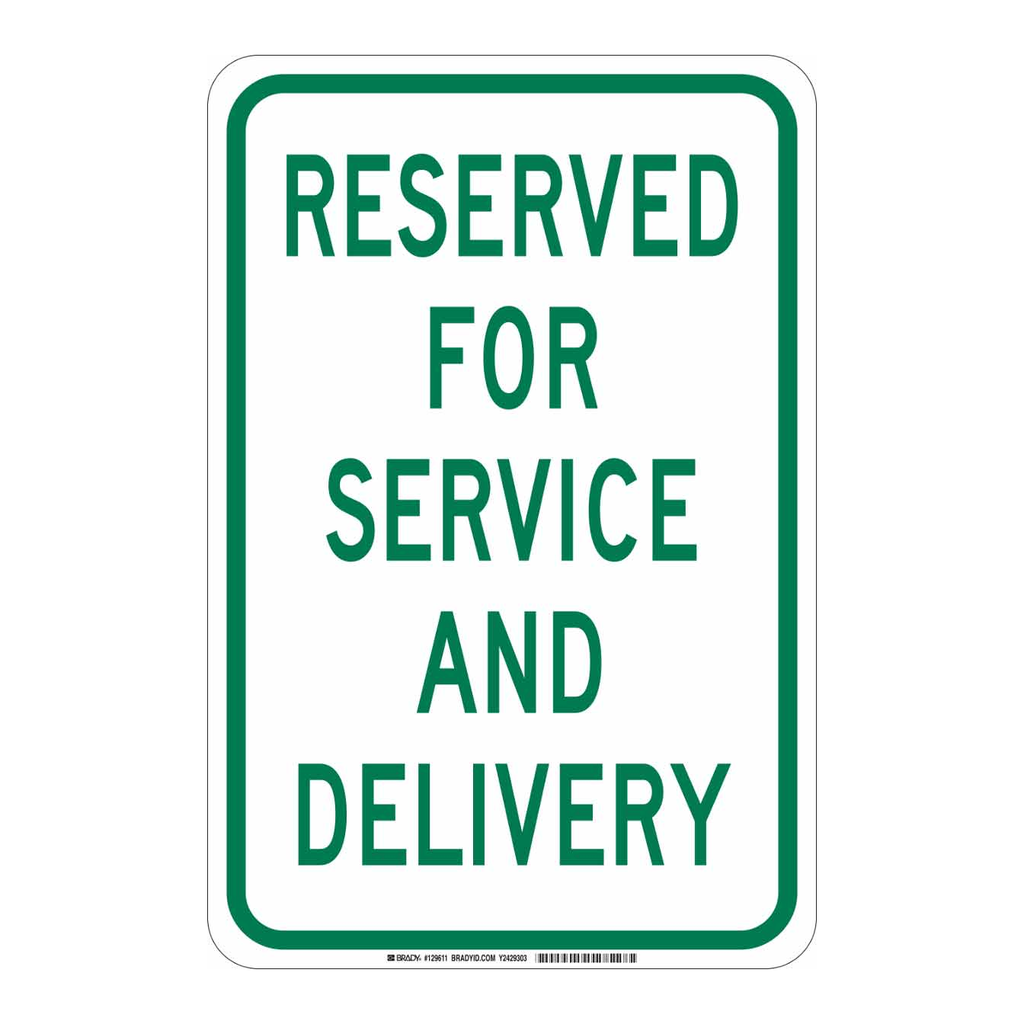 Brady Reserved For Service And Delivery Sign