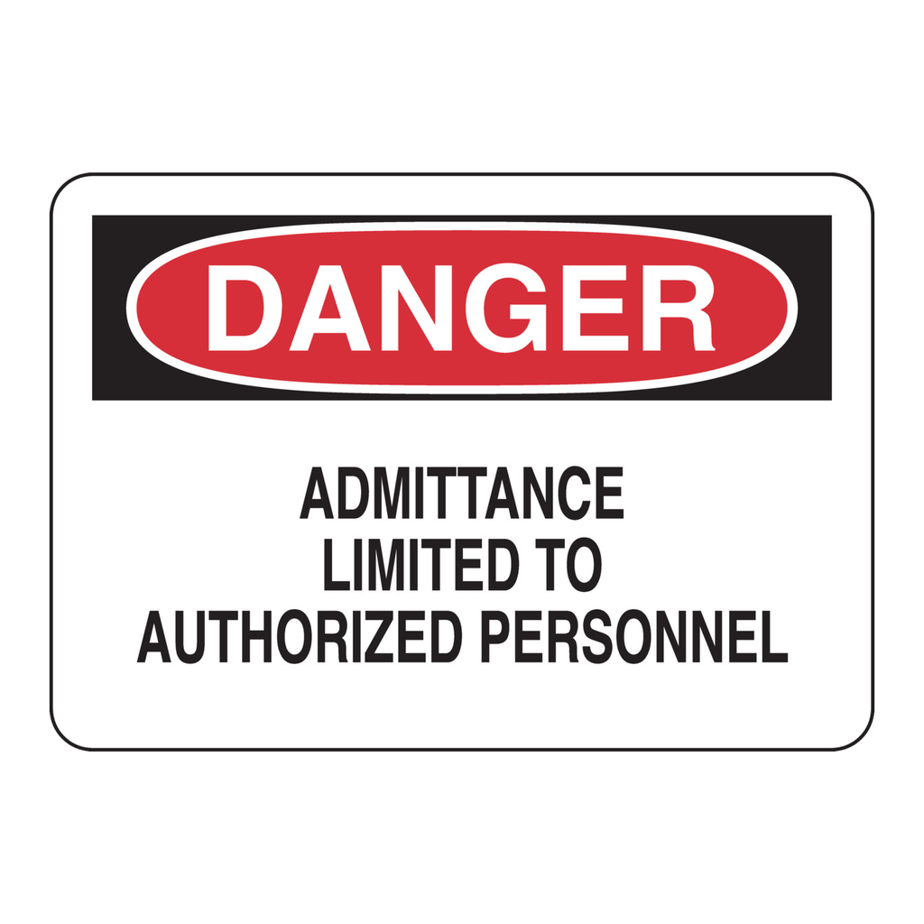 Brady DANGER Admittance Limited To Authorized Personnel Sign