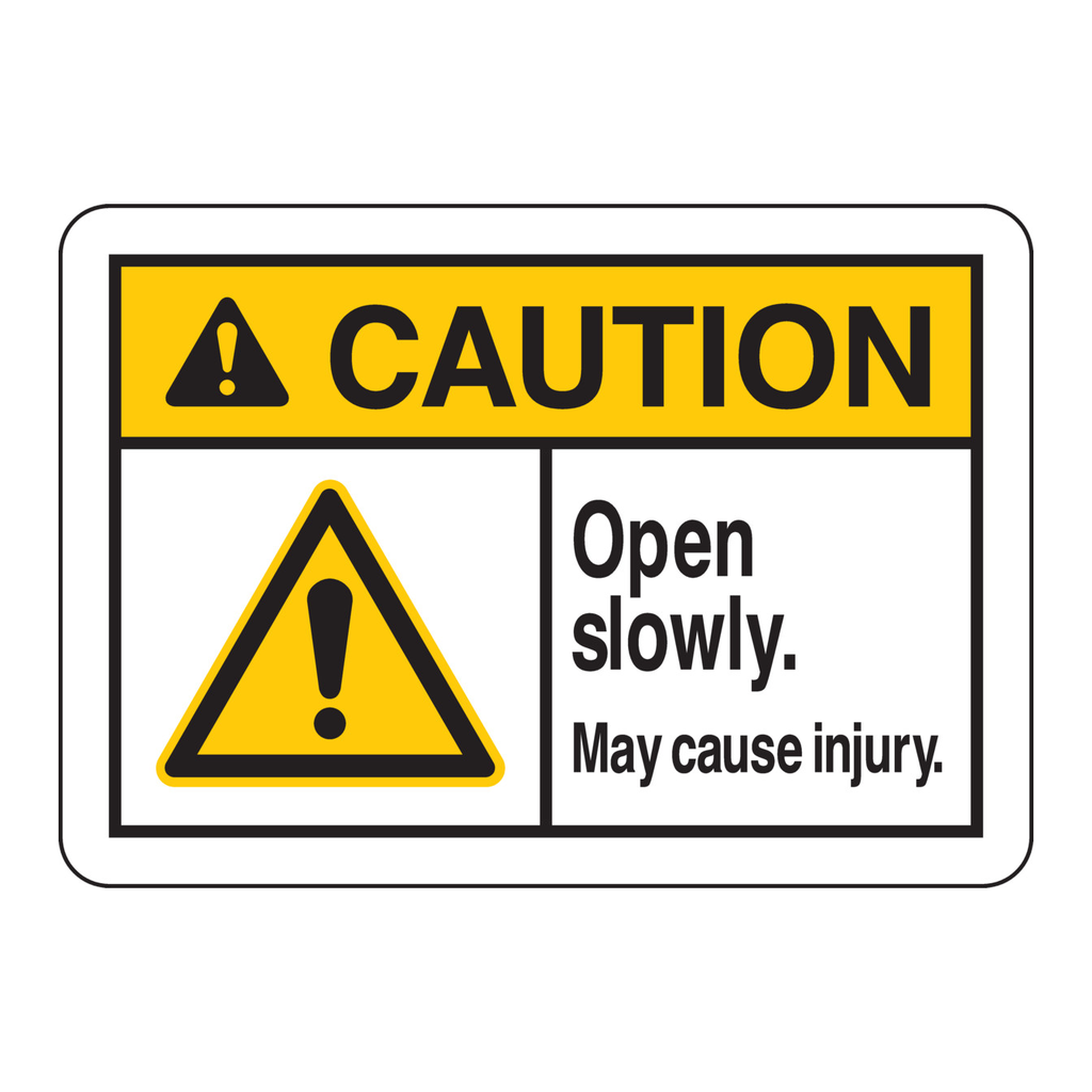 Brady CAUTION Open Slowly May Cause Injury Sign