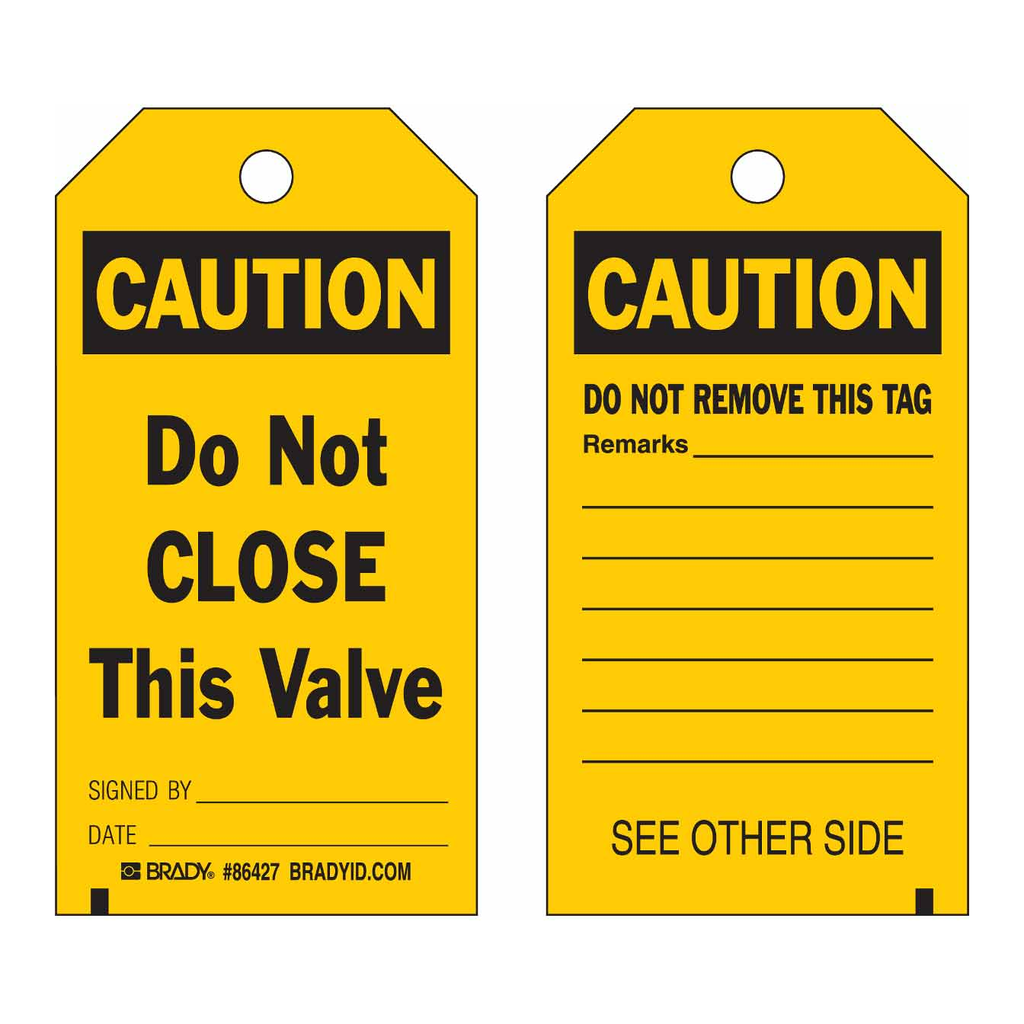 Brady Accident Prevention Tags - Do Not CLOSE This Valve