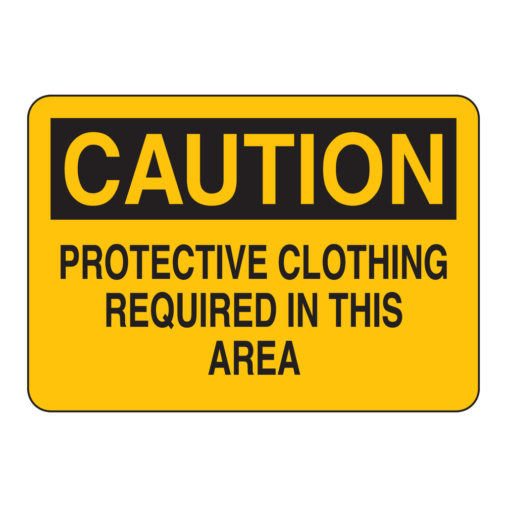 Brady CAUTION Protective Clothing Required In This Area Sign