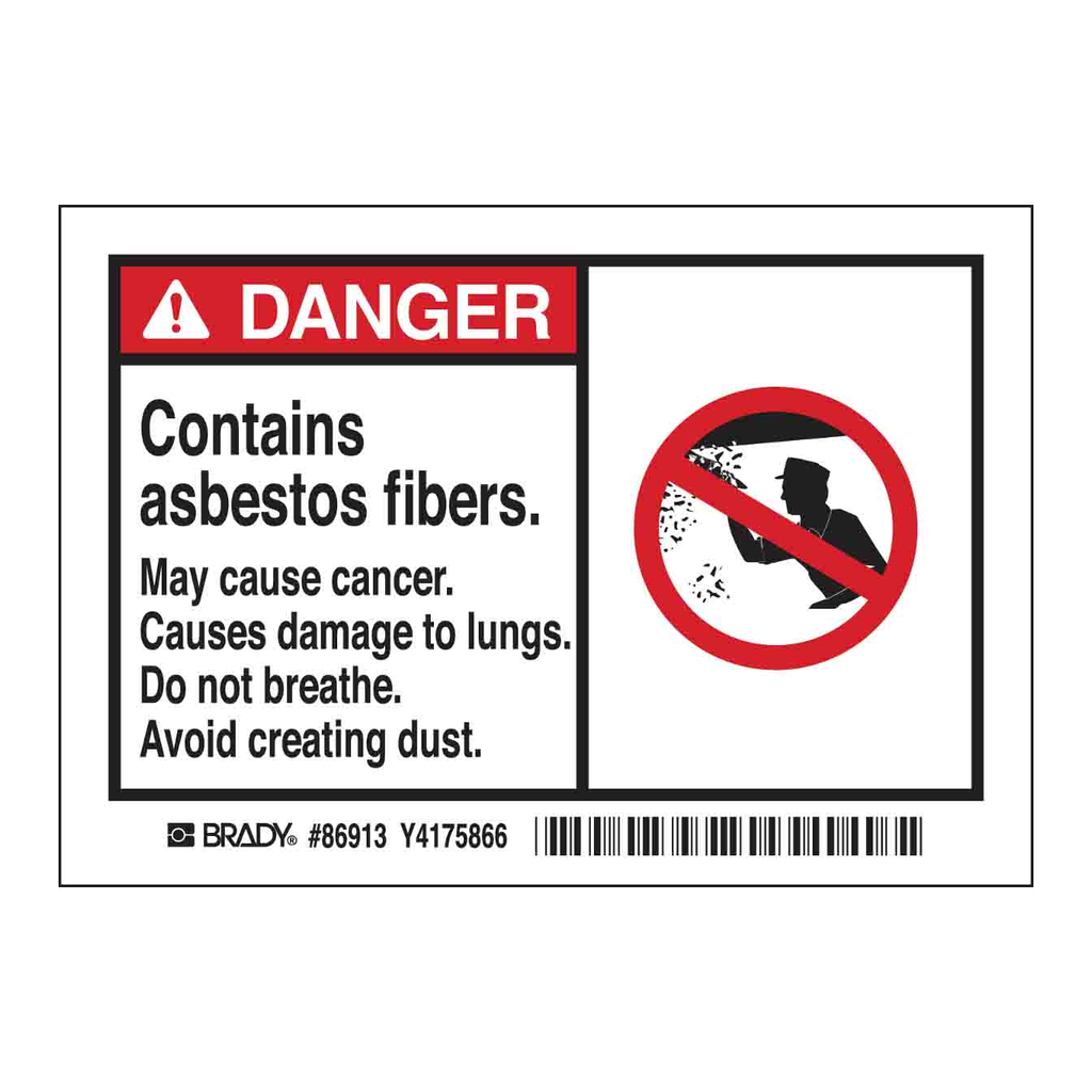 Brady DANGER CONTAINS ASBESTOS FIBERS MAY CAUSE CANCER CAUSES DAMAGE TO LUNGS DO NOT BREATHE… Labels