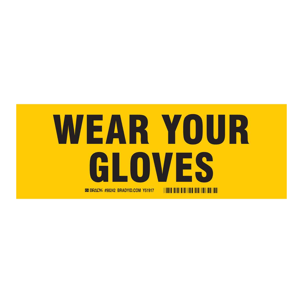 Brady Wear your gloves sign