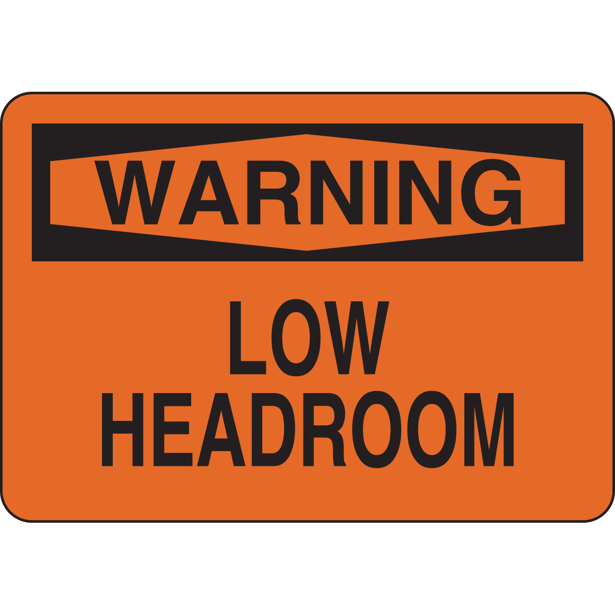 Brady WARNING Low Headroom Sign
