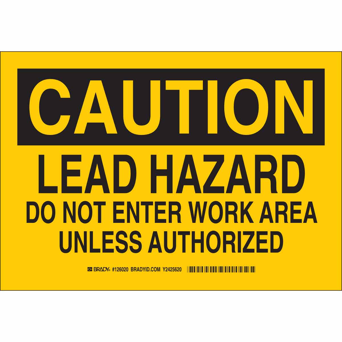 Brady CAUTION Lead Hazard Do Not Enter Work Area Unless Authorized Sign ...