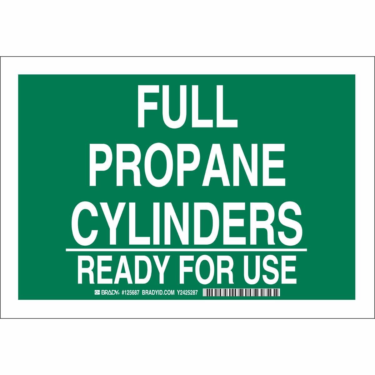 Brady Full Propane Cylinders Ready For Use Sign