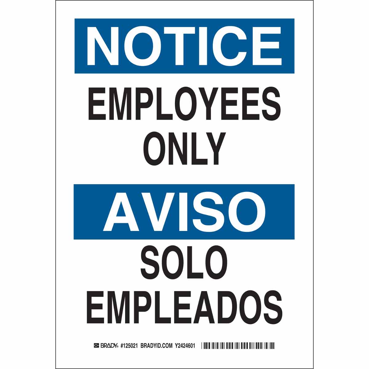 Brady Bilingual NOTICE Employees Only Sign