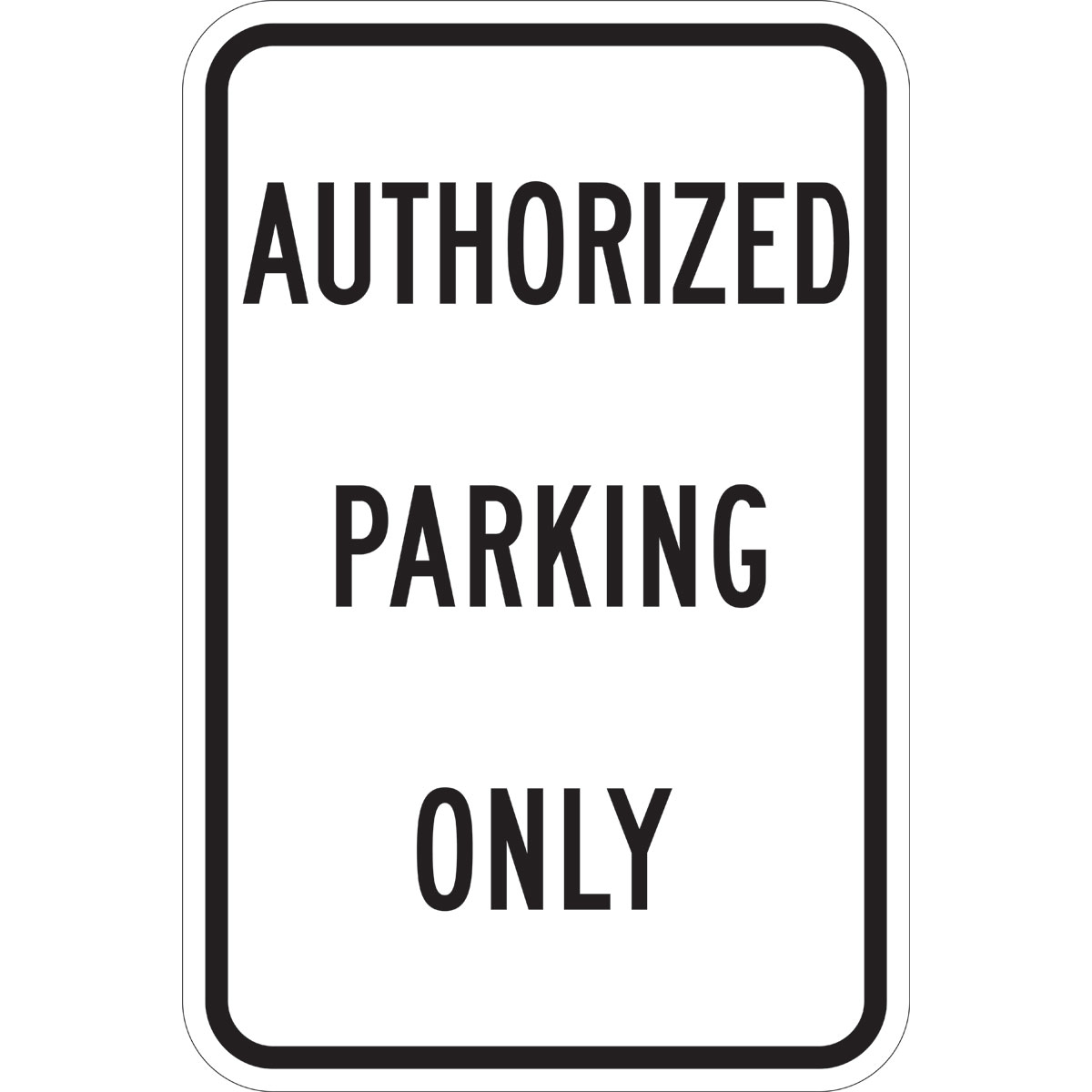 Brady Authorized Parking Only Sign
