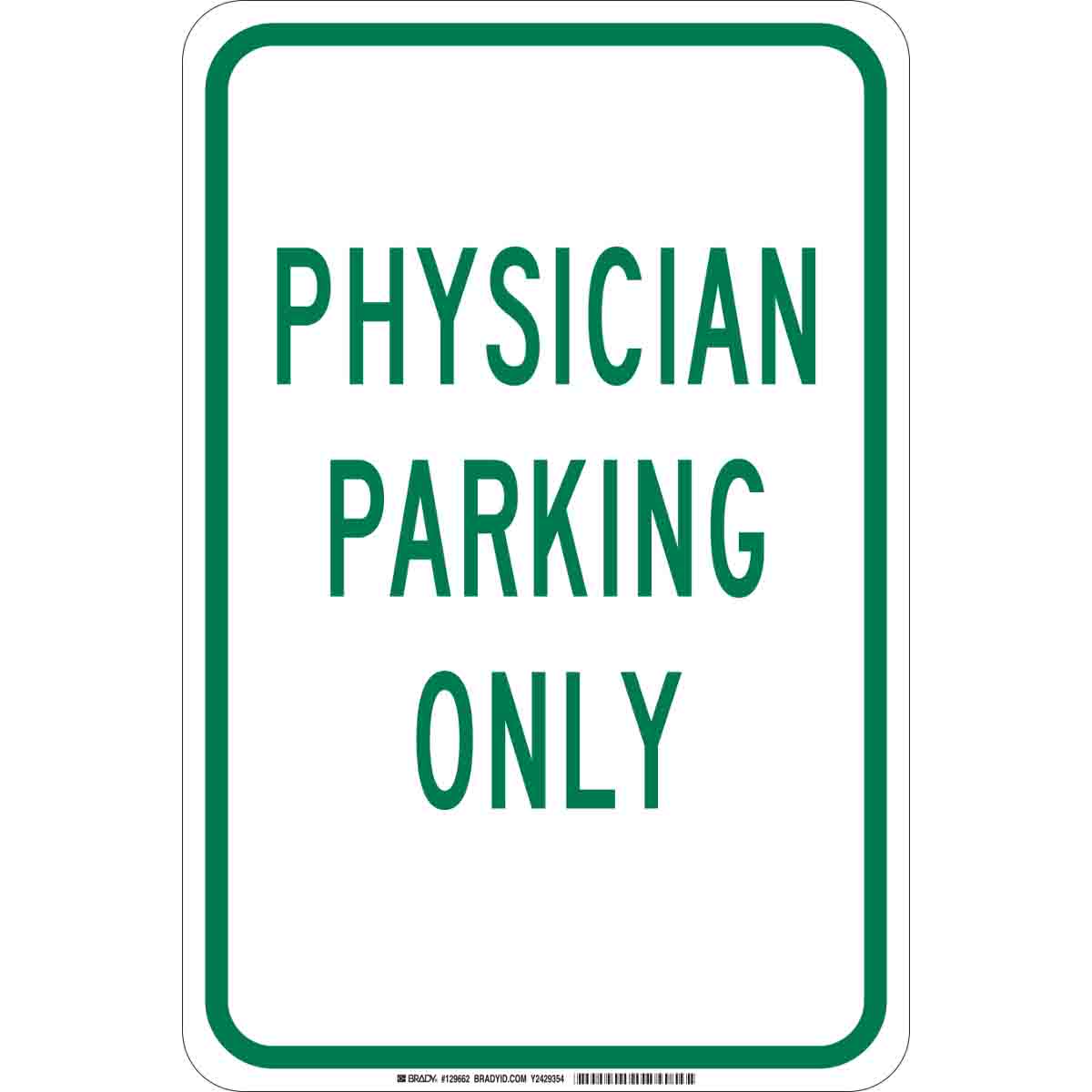 Brady Physician Parking Only Sign | 캐시바이