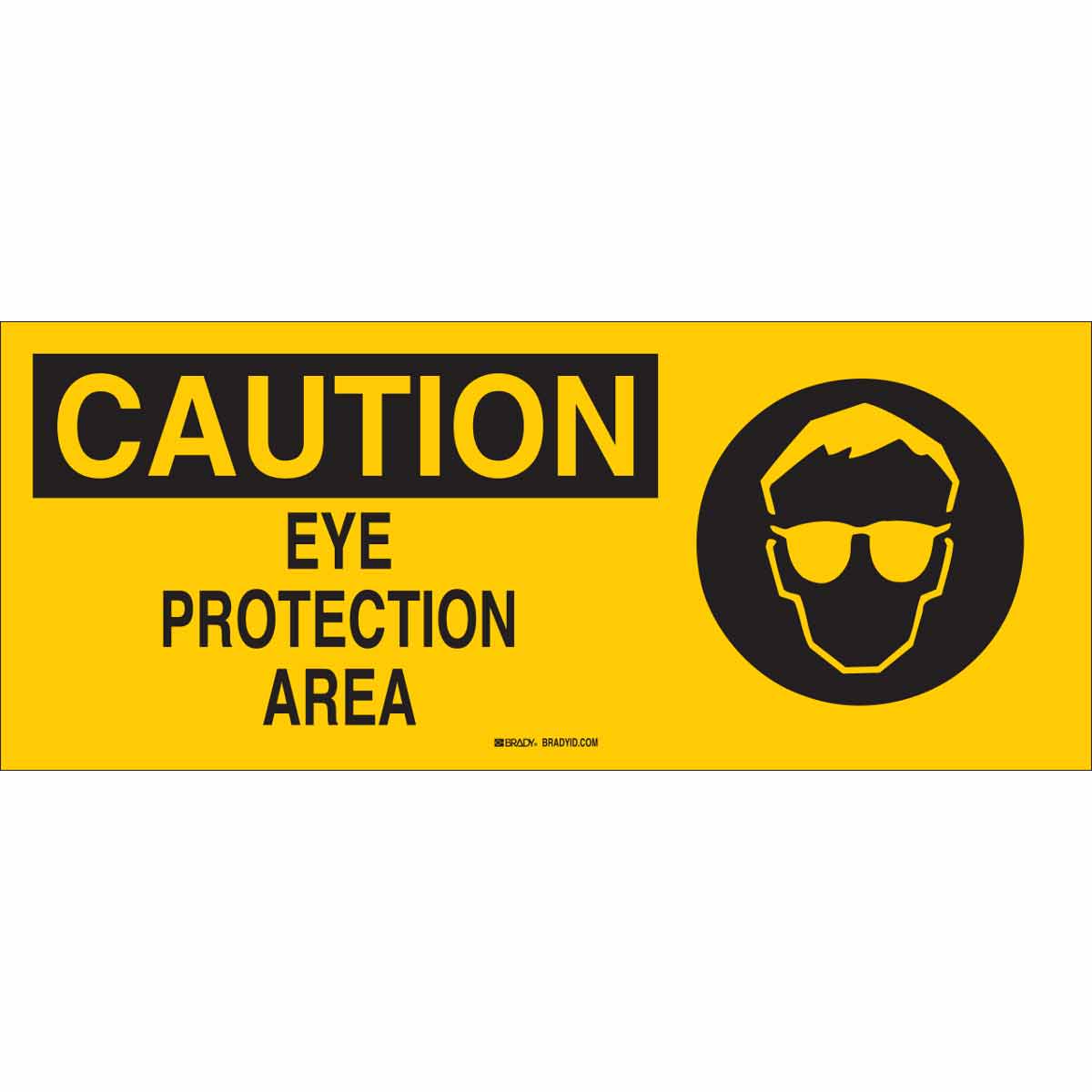 Brady CAUTION Eye Protection Area Sign