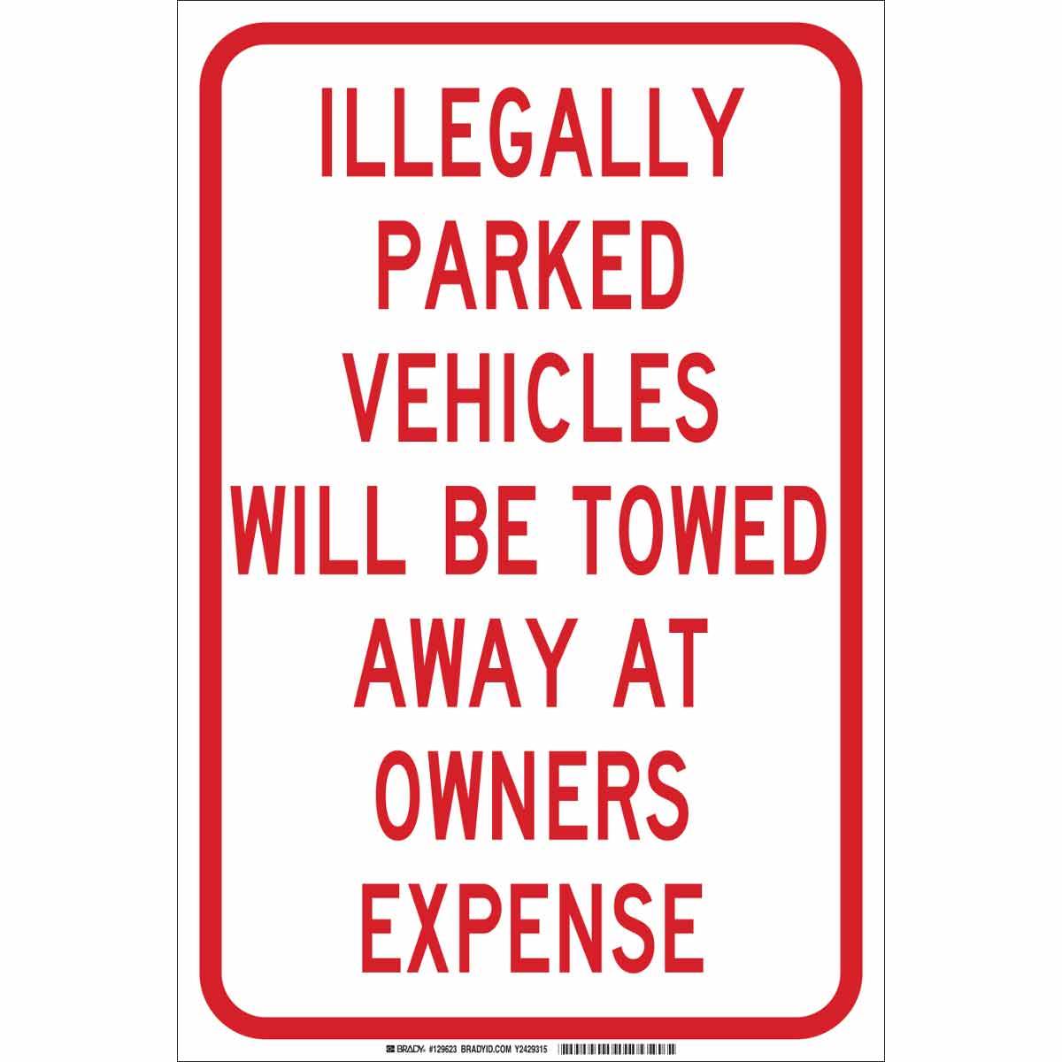 Brady Illegally Parked Vehicles Will Be Towed At Owners Expense Sign | 캐시바이