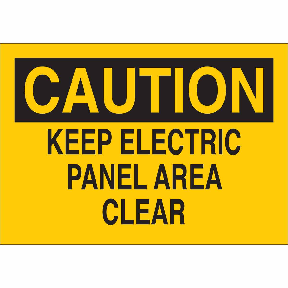 Brady CAUTION Keep Electric Panel Area Clear Sign