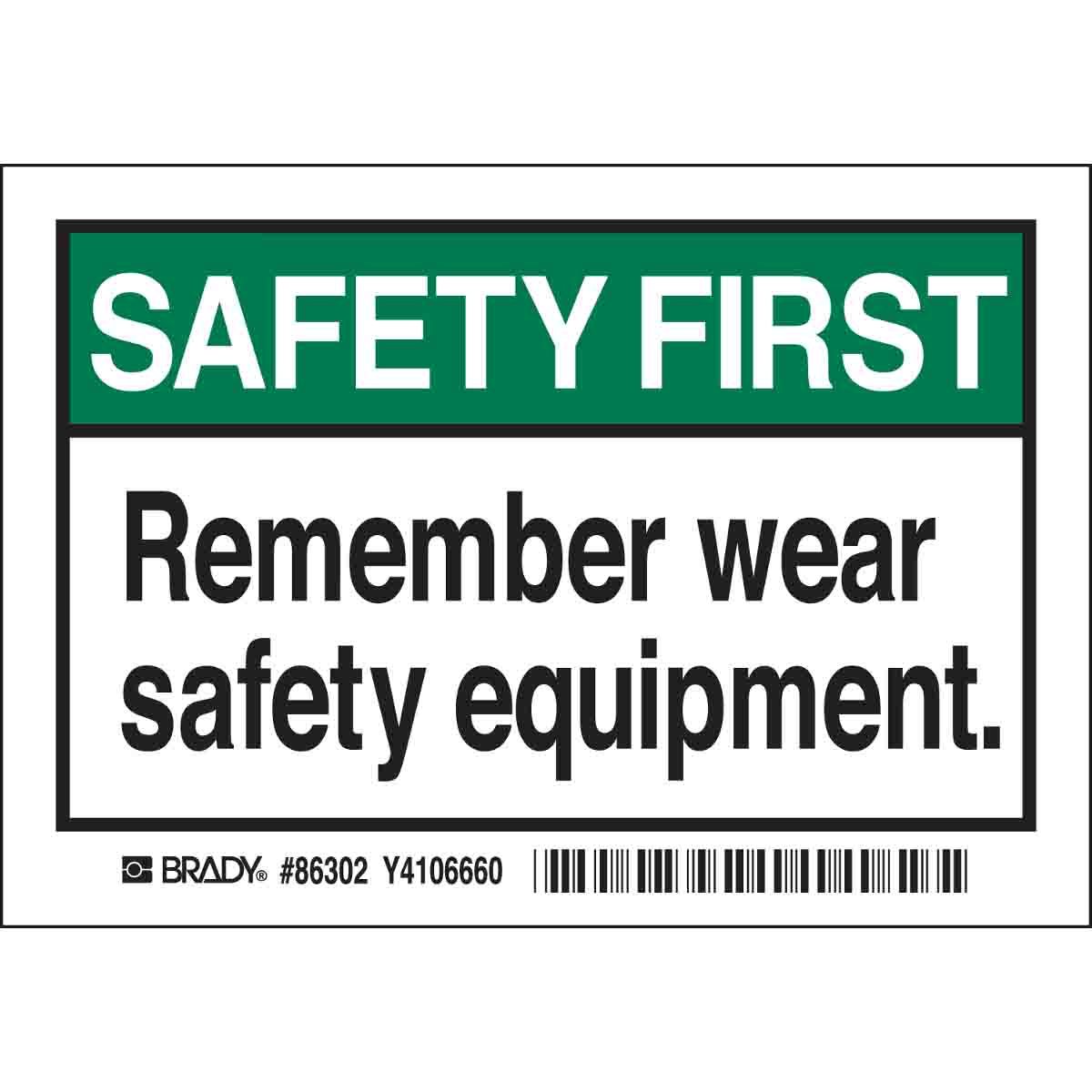 Brady SAFETY FIRST Remember wear safety equipment. Labels