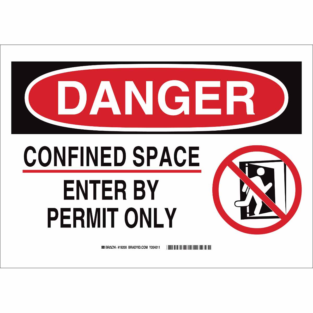 Brady DANGER Confined Space Enter By Permit Only Sign